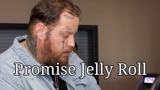 Jelly Roll - Promise -   Lyrics