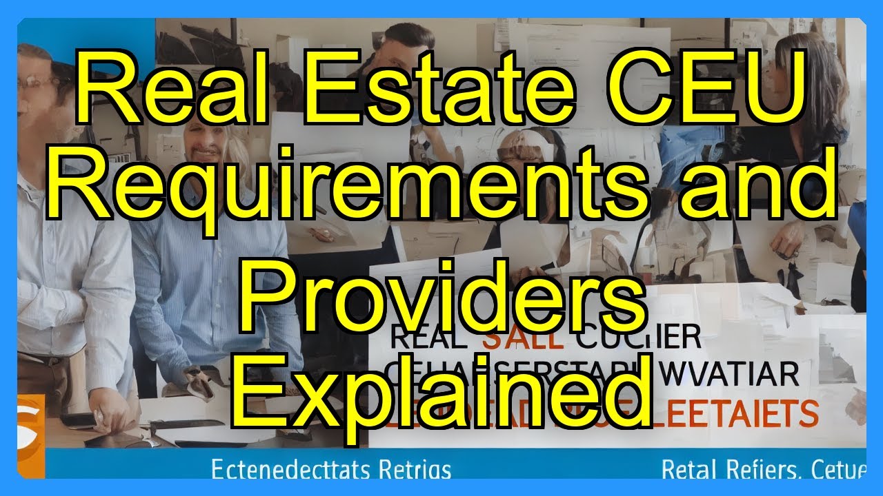 Real Estate CEU Requirements and Providers Explained