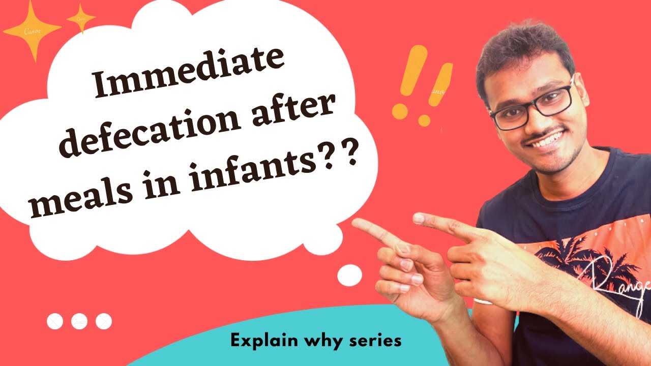 Infants defecate immediately after meals. WHY??
