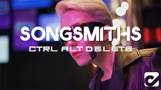 Songsmiths-Ctrl Alt Delete (Official Music Video)