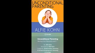Unconditional Parenting by Alfie Kohn Last Chapter