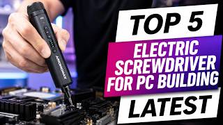 ✅ Best Electric Screwdriver for PC Building | Top 5 Picks for Easy Assembly