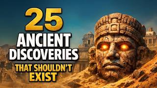 Unsolved Mysteries: 25 Ancient Discoveries That Defy Modern Science