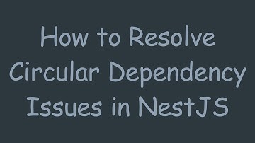 How to Resolve Circular Dependency Issues in NestJS
