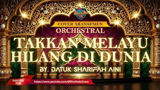 Download Lagu TAKKAN MELAYU HILANG DI DUNIA - Datuk Sharifah Aini | EPIC ORCHESTRAL COVER RIN'S NADA SUARA MP3