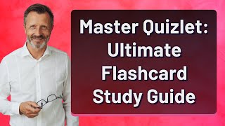 Master Quizlet: Ultimate Flashcard Study Guide