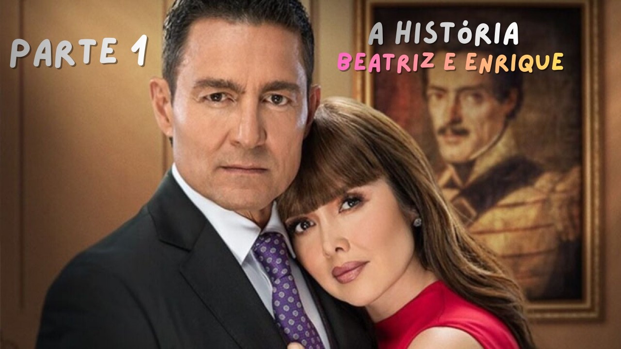 A HISTÓRIA DE BEATRIZ E ENRIQUE [PARTE 1] ESTRANHO PODER