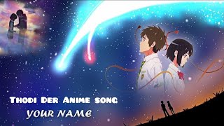 THODI DER – Anime Mix [Hindi AMV] 『SPECIAL PROJECT』 | EH MUSIC
