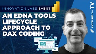 An eDNA Tools Lifecycle Approach To DAX Coding | Innovation Labs #2 Session 8