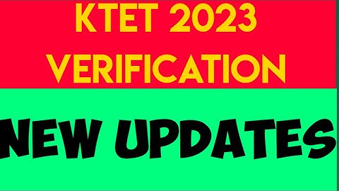 ktet 2023 verification update | ktet verification