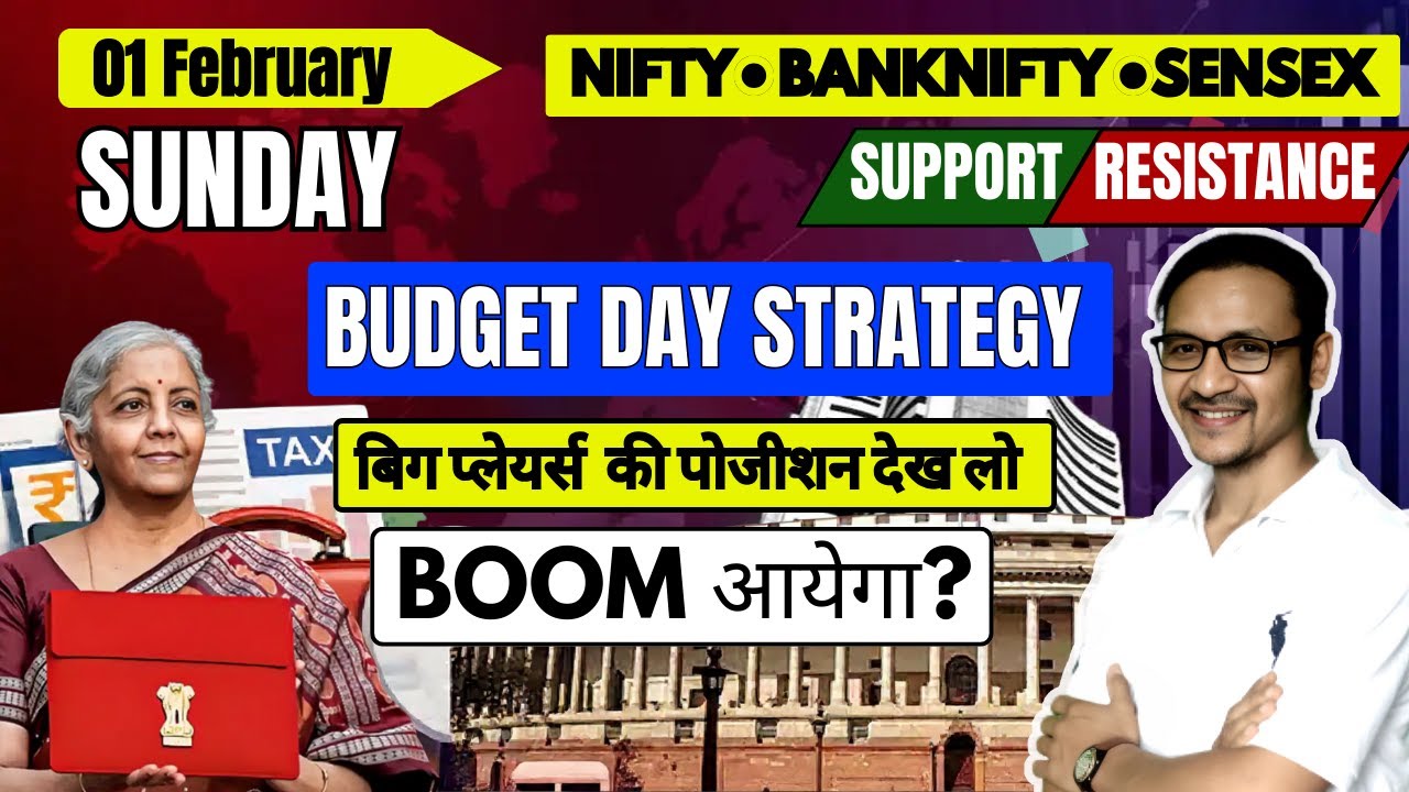Budget Day strategy! Market Analysis for 01 February