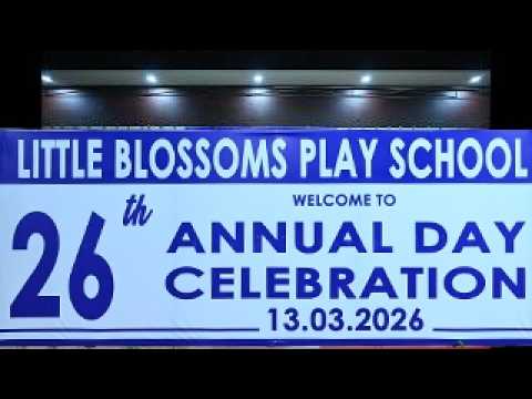 LITTLE BLOSSOMS PLAY SCHOOL ANNUAL DAY 2026 - YouTube