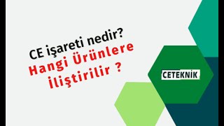 Ce Işareti Nedir ? Hangi Ürünler Ile Iliştirilir ?