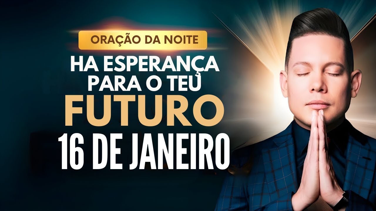 ORAÇÃO DA NOITE 16 DE JANEIRO • BISPO BRUNO LEONARDO