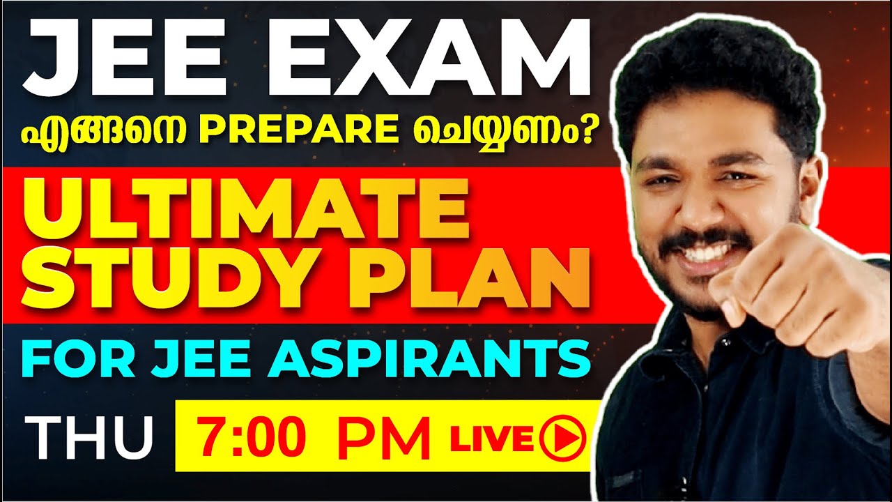 All About JEE Exam Ultimate Study Plan for JEE 2025 Aspirants Exam