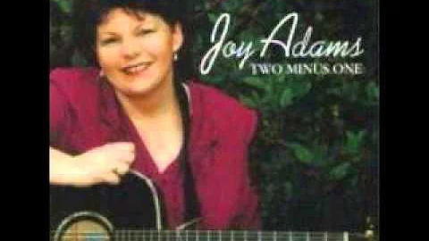 Joy Adams I know you don't love me no more