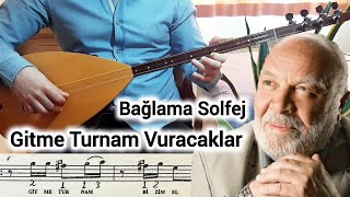 Gitme Turnam Vuracaklar Solfej Saz Notalari Bağlama Dersi