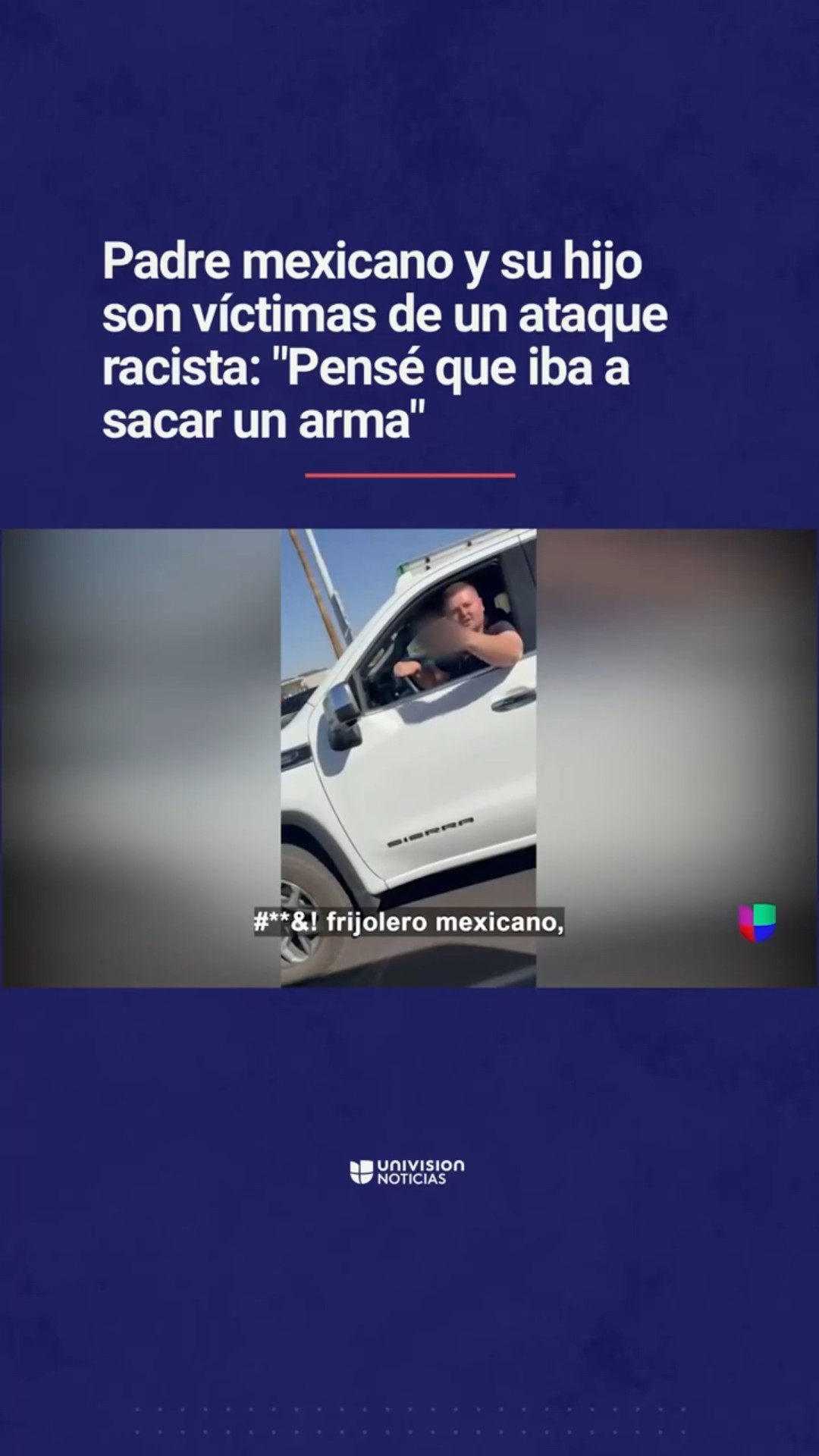 ➡️ Padre mexicano y su hijo son víctimas de un ataque racista: “Pensé que iba a sacar un arma”