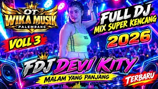 FULL DJ TERBARU ‼️ DJ CANTIK PALEMBANG ‼️ OT WIKA MUSIK ‼️ FDJ DEVI KITY ‼️ REMIX FUNKOT 