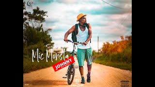 Mic Monsta - Johnny [Produced by Dijay Karl]