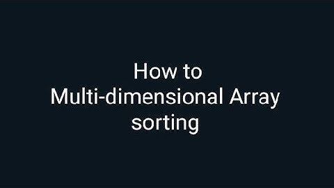How to Sort multidimensional array