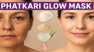 Phatkari Face Mask Tightening, Wrinkle Free & Glowing Skin Remedy At Home Alum Mask