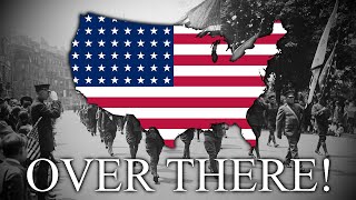 Over There! - American WW1 Song