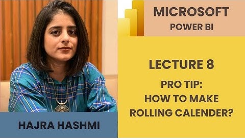 Microsoft Power BI Lecture 8 l How to create a rolling calendar in Power BI Desktop? -in Urdu/Hindi