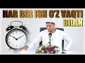 Abdulaziz Domla ~ HAR BIR ISH O’Z VAQTI BILAN | Абдулази Домла ~ ҲАР БИР ИШ ЎЗ ВАҚТИ БИЛАН |