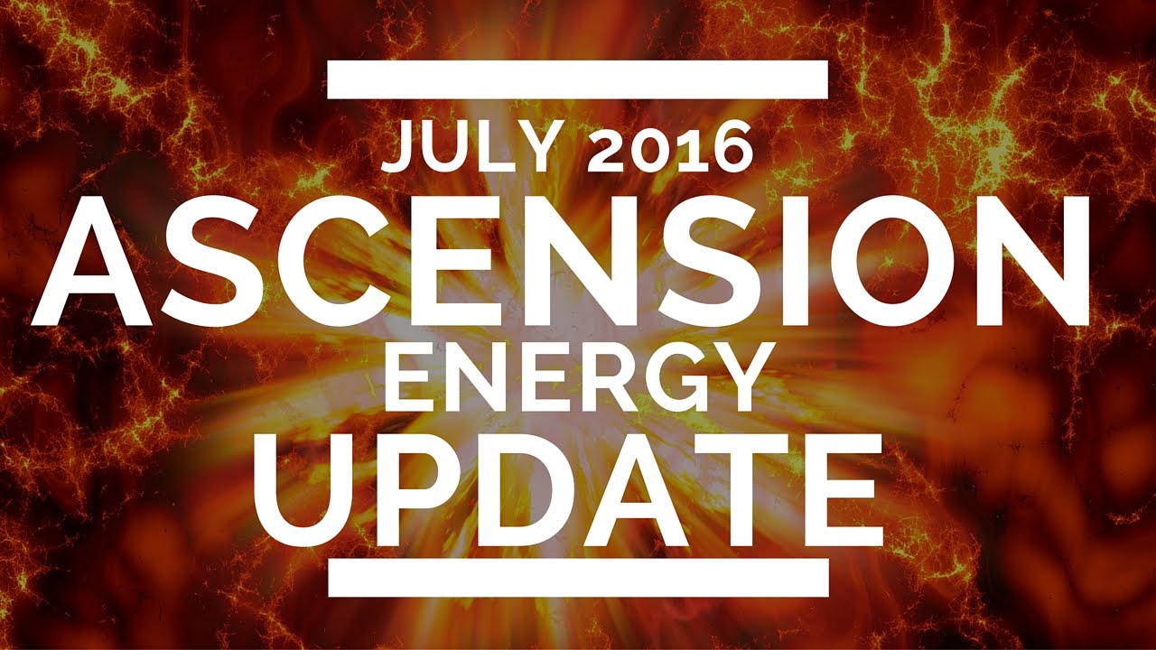 Ascension Energy: (JULY - 2016 Ascension Energy Update)