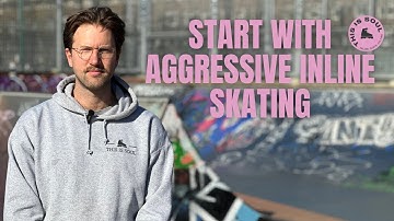 How & why to start with aggressive inline skating