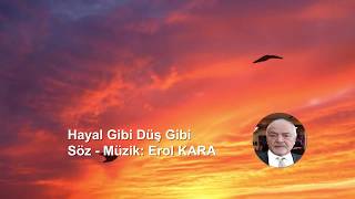 Erol Kara - Hayal Gibi Düş Gibi (Altyazili) { Söz: Erol Kara }