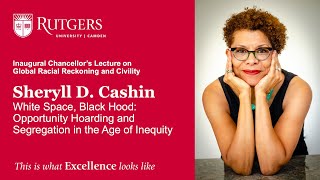 Inaugural Chancellor’s Lecture on Global Racial Reckoning and Civility Featuring Sheryll Cashin