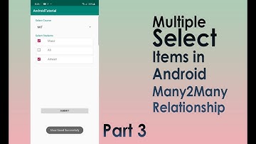 How to Select Multiple Items in Android Many to Many Relationship Part 3