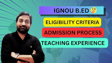 IGNOU B.ED ADMISSION PROCESS WITHOUT 2 YEAR TEACHING EXPERIENCE | IGNOU B.ED ELIGIBILITY CRITERIA