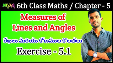 Measures of Lines and Angles | Exercise - 5.1 | 6th Class Maths | Chapter - 5 | Nivas Info
