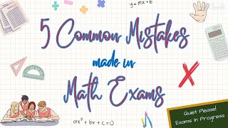 5 Common Mistakes made in Math Exams - How to Avoid Them! | mathMinutes