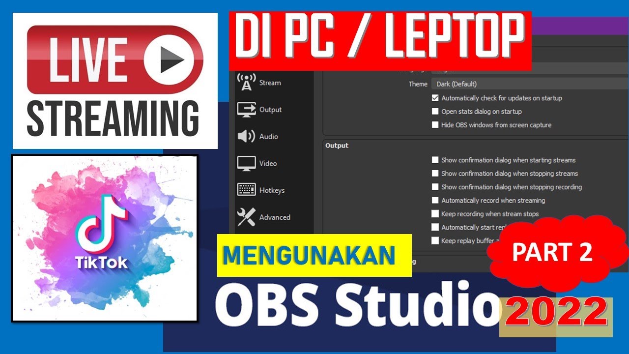 cara live streaming tiktok menggunakan obs studio di pc / leptob - YouTube