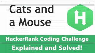Cats and a Mouse HackerRank Solution Solved with Python