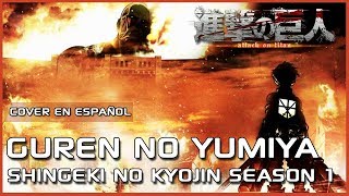 Shingeki no Kyojin Opening | Guren no Yumiya | Cover en Español | David Delgado ft James Mart chords