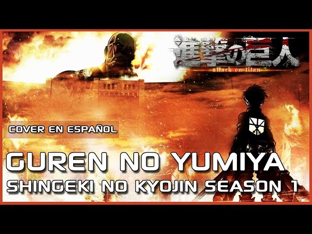 Stream Guren no Yumiya (Shingeki no Kyojin - OP 1) Dublado PT-BR by Kaique  Santos