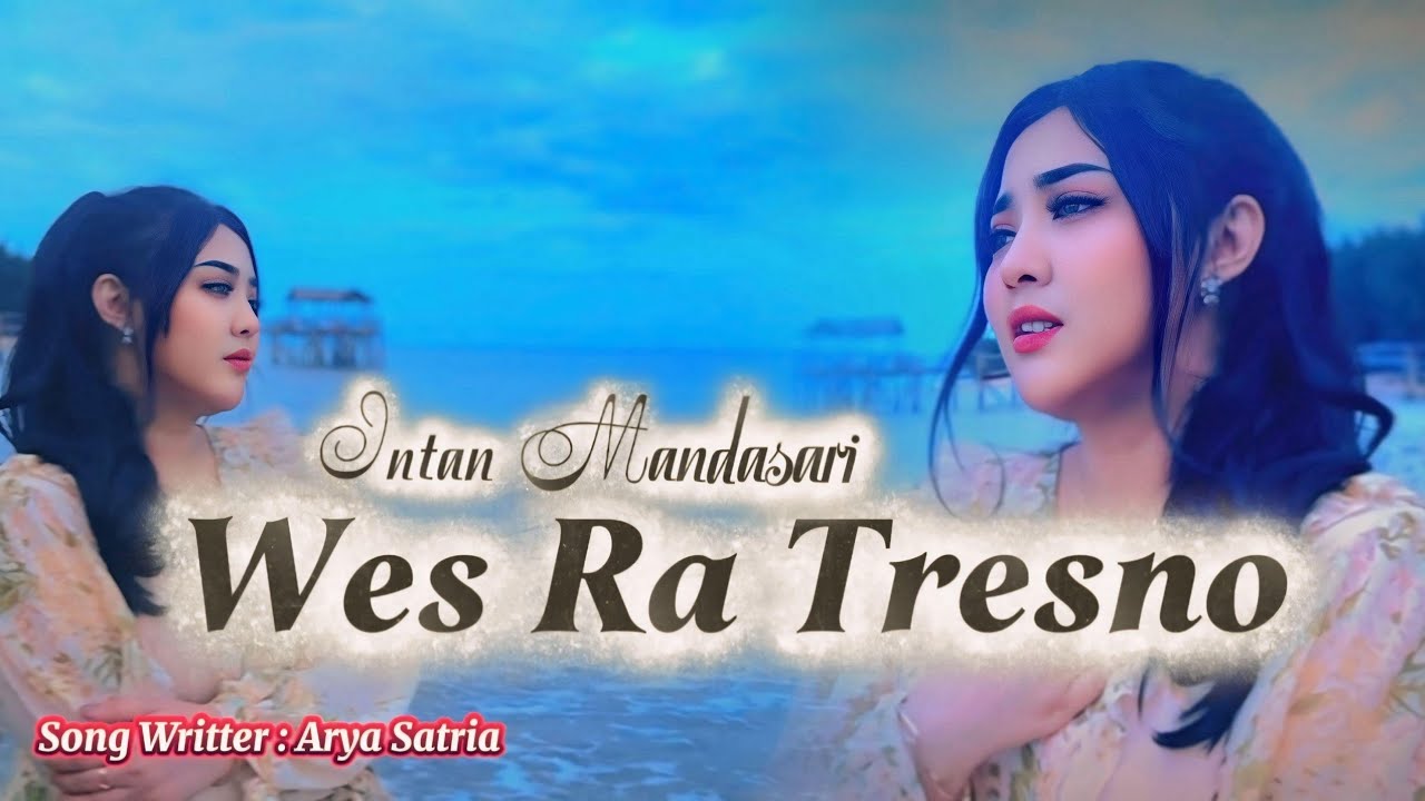 Wes Ra Tresno - Intan Mandasari