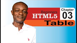HTML Tutorial for Beginners - 03 - Table - Web Development Series - HTML Table