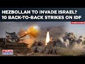 Hezbollahs 10 backtoback attacks target israellebanon border military posts reduced to rubble