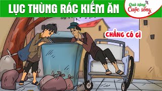 LỤC THÙNG RÁC KIẾM ĂN - PHIM HOẠT HÌNH - TRUYỆN CỔ TÍCH - QUÀ TẶNG CUỘC SỐNG 2024 - HOẠT HÌNH HAY