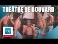 Le thtre de bouvard le plus grand cabaret du monde  archive ina