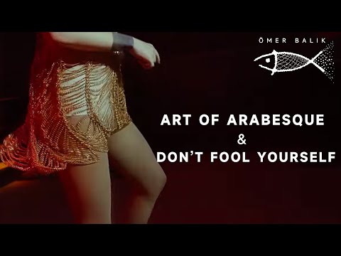 Ömer Balık - Art Of Arabesque \u0026 Don't Fool Yourself (Mix)