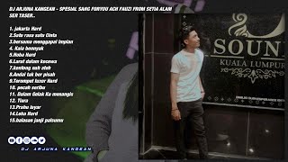 DJ ARJUNA KANGEAN - LARUT DALAM KECEWA SPESIAL SONG FOR YOU FAUZII FROM SETIA ALAM SER TASERRR