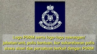 Logo PDRM serta logo-logo cawangan/jabatan/unit, polis bantuan, Suksis & persatuan berkait dgn PDRM