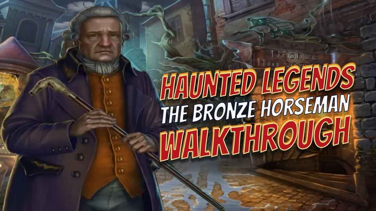 Haunted Legends 2 The Bronze Horseman Walkthrough Big Fish Games 1080